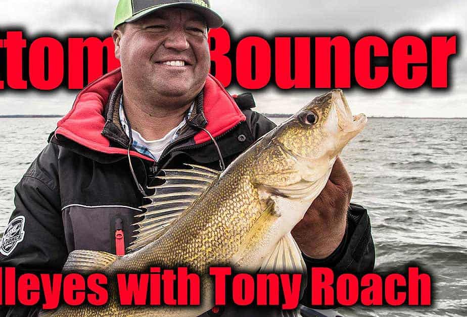 Bottom Bouncer Walleyes With Tony Roach