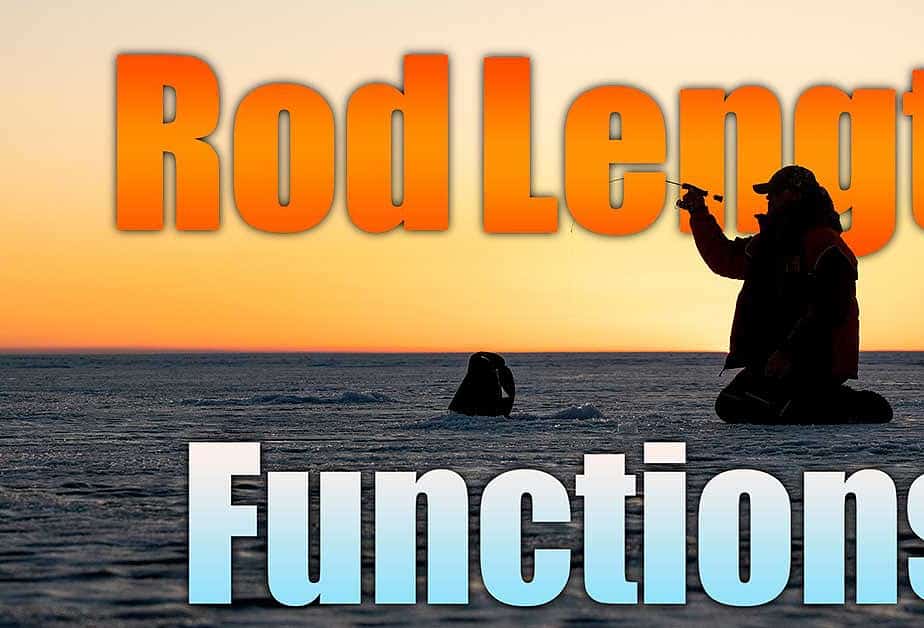 Ice Fishing Rods: Rod Length Function