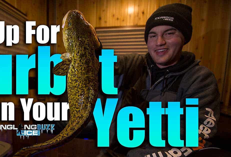 Setting Up for Burbot in Your Yetti Fish House